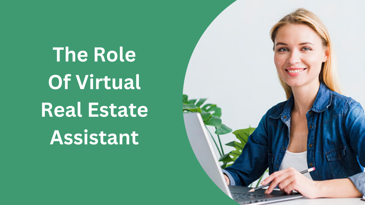 Role Of Virtual Real Estate Assistant